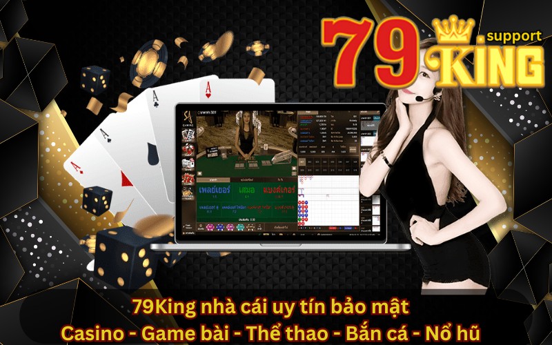 79King nhà cái uy tín bảo mật 