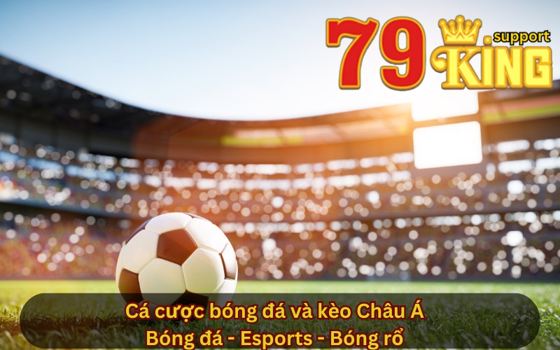 Cá cược bóng đá và kèo Châu Á
